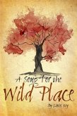 Song for the Wild Place (eBook, ePUB) Song for the Wild Place (eBook, ePUB)