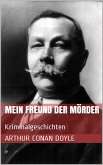 Mein Freund der Mörder (eBook, ePUB)