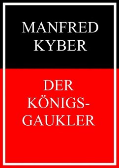 Der Königsgaukler (eBook, ePUB) - Kyber, Manfred