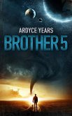 Brother 5 (Brother 5 Book One, #1) (eBook, ePUB) Brother 5 (Brother 5 Book One, #1) (eBook, ePUB)