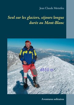 Seul sur les glaciers, séjours longue durée au Mont-Blanc (eBook, ePUB)