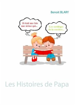 Les Histoires de Papa (eBook, ePUB) - Blary, Benoit