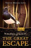 Magpies and Magic 2: The Great Escape (eBook, ePUB) Magpies and Magic 2: The Great Escape (eBook, ePUB)