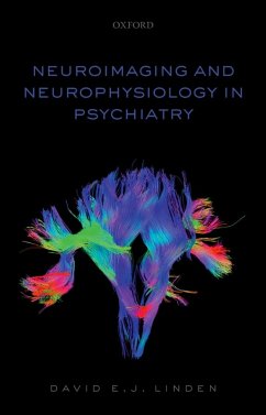 Neuroimaging and Neurophysiology in Psychiatry (eBook, ePUB) - Linden, David