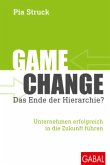 Game Change: Das Ende der Hierarchie? Game Change: Das Ende der Hierarchie?