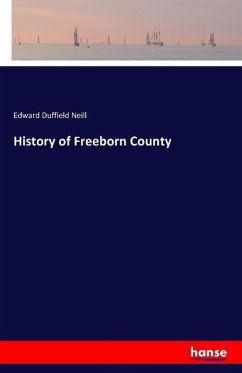 History of Freeborn County - Neill, Edward Duffield