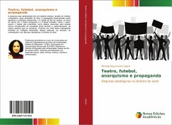 Teatro, futebol, anarquismo e propaganda - Cabral, Michelle Nascimento