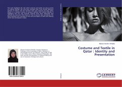 Costume and Textile in Qatar : Identity and Presentation - Al-Mulla, Mariam Ibrahim