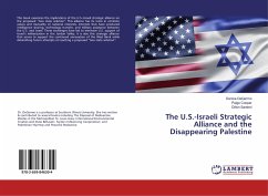 The U.S.-Israeli Strategic Alliance and the Disappearing Palestine - DeGarmo, Denise;Cooper, Paige;Santoni, Dillon