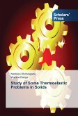 Study of Some Thermoelastic Problems in Solids