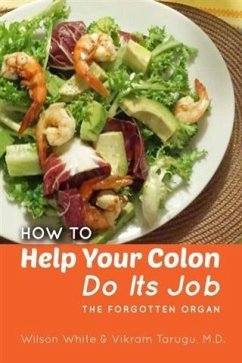 How to Help Your Colon Do Its Job (eBook, ePUB) - White, Wilson