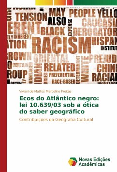 Ecos do Atlântico negro: lei 10.639/03 sob a ótica do saber geográfico - de Mattos Marcelino Freitas, Viviani