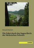 Die Fahrt durch das Sagen-Reich der Sächsischen Schweiz