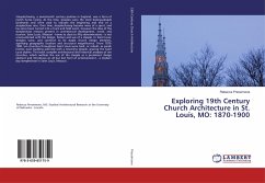 Exploring 19th Century Church Architecture in St. Louis, MO: 1870-1900 - Pressimone, Rebecca