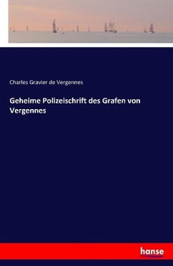 Geheime Polizeischrift des Grafen von Vergennes - de Vergennes, Charles Gravier