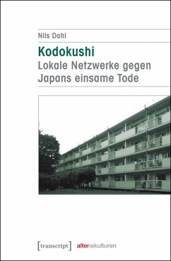 Kodokushi - Lokale Netzwerke gegen Japans einsame Tode (eBook, PDF) - Dahl, Nils