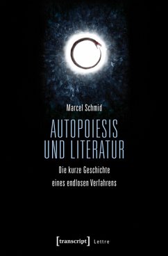 Autopoiesis und Literatur (eBook, PDF) - Schmid, Marcel
