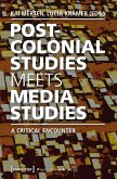 Postcolonial Studies Meets Media Studies (eBook, PDF)