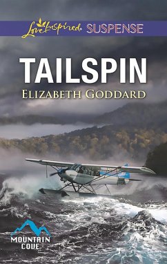 Tailspin (Mills & Boon Love Inspired Suspense) (Mountain Cove, Book 5) (eBook, ePUB) - Goddard, Elizabeth