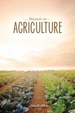 Counsels on Agriculture - White, Ellen G.