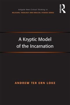 A Kryptic Model of the Incarnation - Loke, Andrew Ter Ern