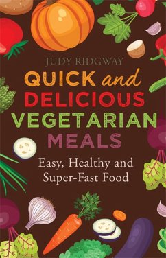 Quick and Delicious Vegetarian Meals - Ridgway, Judy