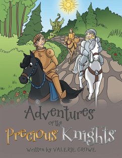 Adventures of the Precious Knights - Crowe, Valerie