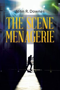 The Scene Menagerie - Downes, John R.