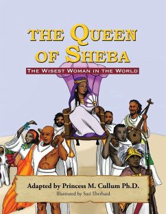 The Queen of Sheba: The Wisest Women In The World - Cullum, Princess M.