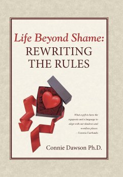 Life Beyond Shame - Dawson Ph. D., Connie