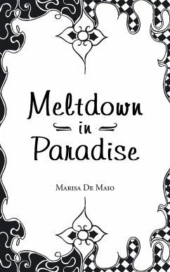 Meltdown in Paradise - De Maio, Marisa