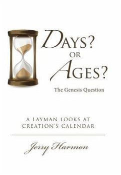 Days? or Ages? The Genesis Question - Harmon, Jerry