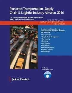 Plunkett's Transportation, Supply Chain & Logistics Industry Almanac 2016 - Plunkett, Jack W.