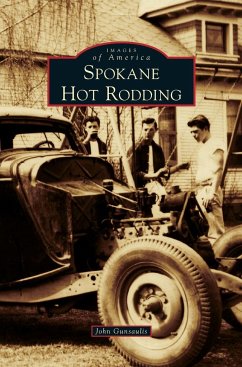 Spokane Hot Rodding - Gunsaulis, John