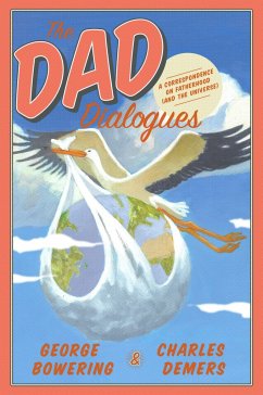 The Dad Dialogues - Bowering, George; Demers, Charles
