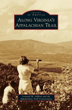 Along Virginia's Appalachian Trail - Adkins, Leonard M.; Appalachian Trail Conservancy