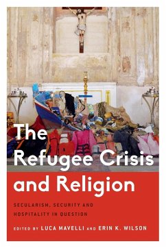 The Refugee Crisis and Religion - Mavelli, Luca;Wilson, Erin