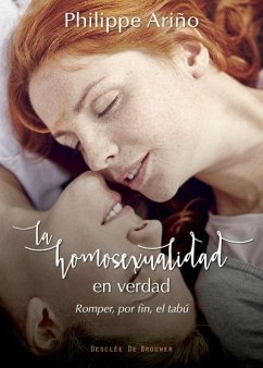 La homosexualidad en verdad : romper, por fin, el tabú - Ariño, Philippe