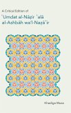 A Critical Edition of 'Umdat al-N¿zir 'al¿ al-Ashb¿h wa'l-Na¿¿ 'ir
