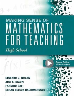 Making Sense of Mathematics for Teaching High School - Nolan, Edward C; Dixon, Juli K; Safi, Farshid; Haciomeroglu, Erhan Selcuk