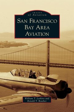 San Francisco Bay Area Aviation - Larkins, William T.; Reuther, Ronald T.