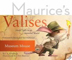 Museum Mouse: Moral Tails in an Immoral World - Friedman, J. S.