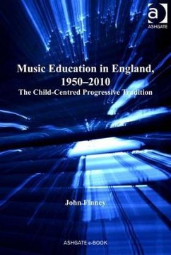 Music Education in England, 1950-2010 - Finney, John