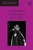 Lord Burghley and Episcopacy, 1577-1603