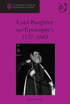 Lord Burghley and Episcopacy, 1577-1603 - Usher, Brett