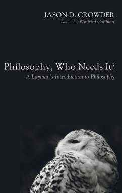 Philosophy, Who Needs It?