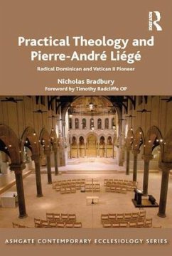 Practical Theology and Pierre-André Liégé - Bradbury, Nicholas