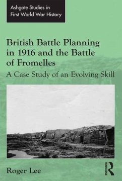 British Battle Planning in 1916 and the Battle of Fromelles - Lee, Roger