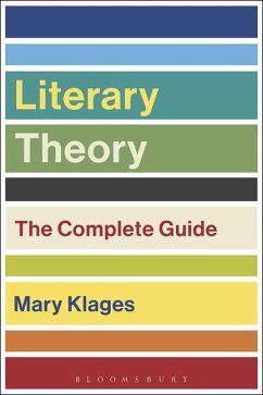 Literary Theory: The Complete Guide - Klages, Mary (University of Colorado at Boulder, USA)