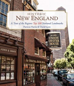 Historic New England: A Tour of the Region's Top 100 National Landmarks - Harris, Patricia; Lyon, David